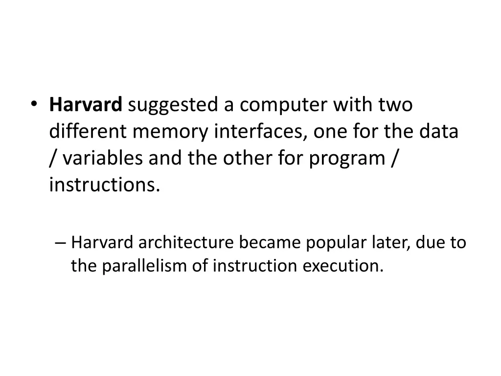 harvard suggested a computer with two different