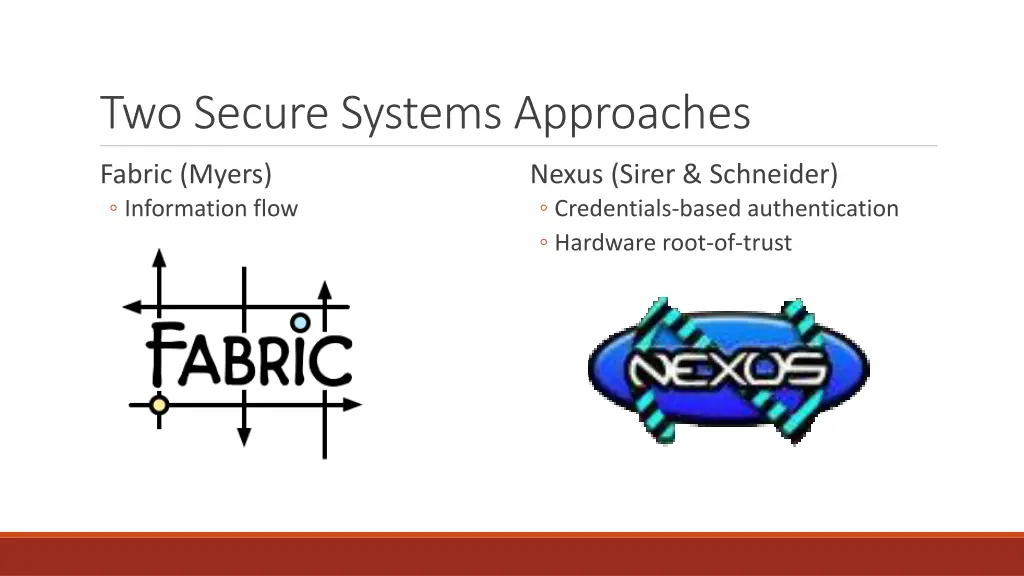 two secure systems approaches