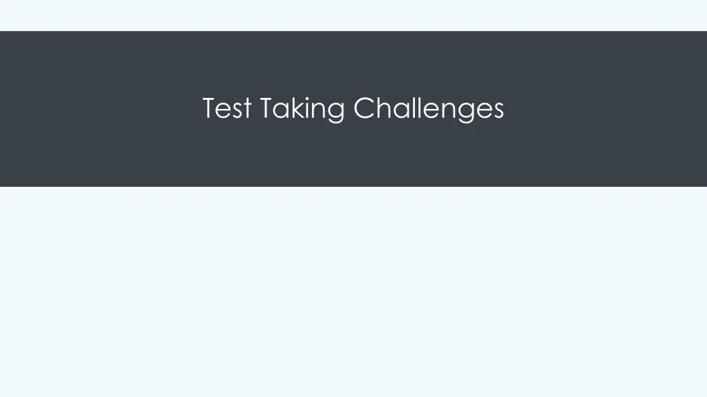 test taking challenges