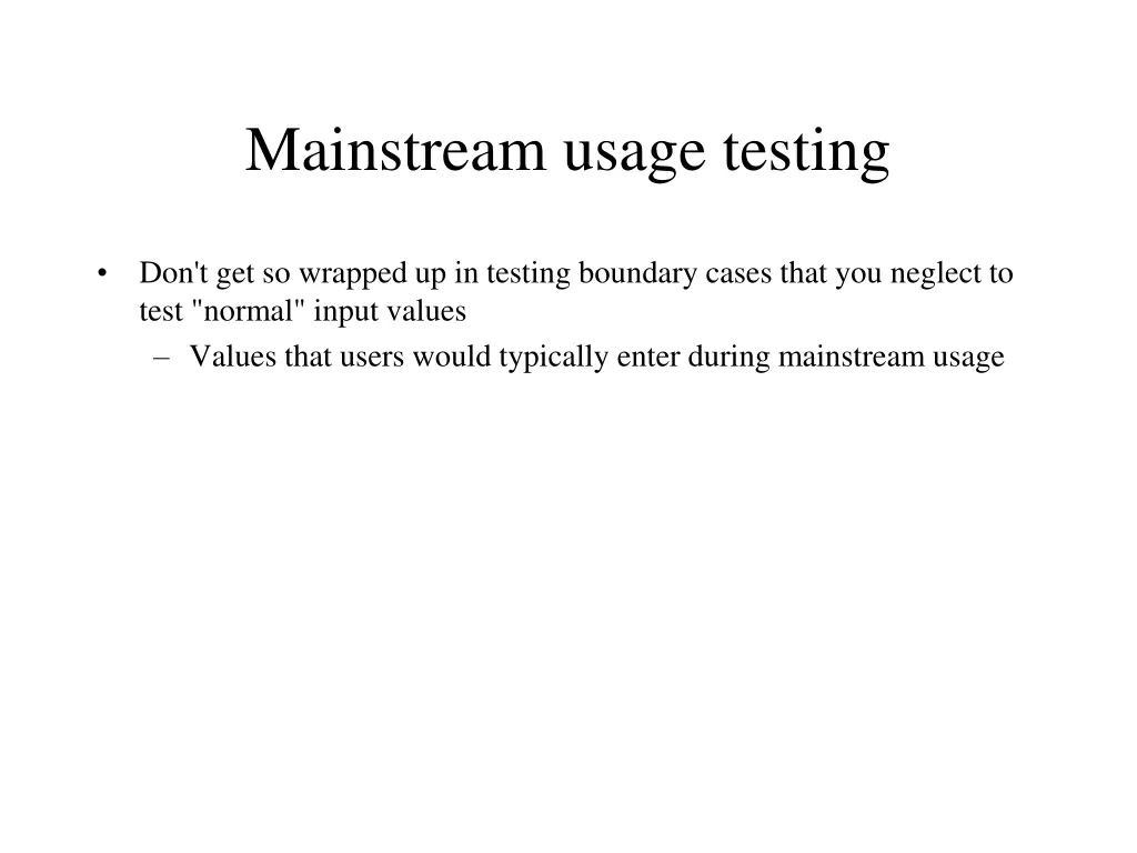 mainstream usage testing
