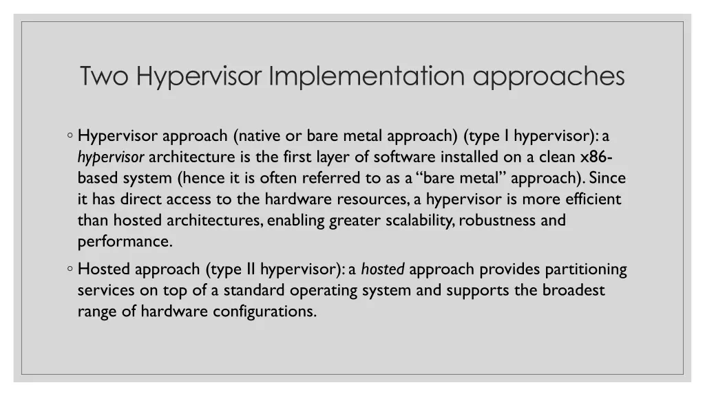 two hypervisor implementation approaches