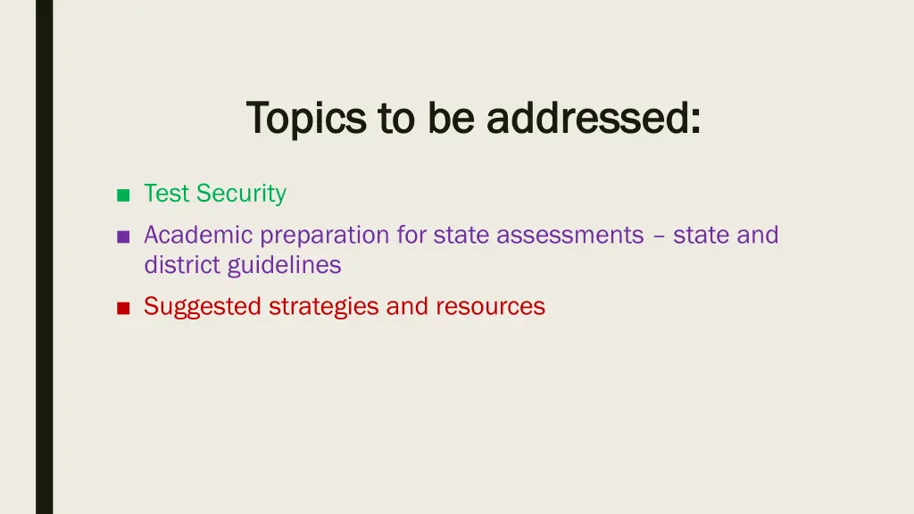 topics to be addressed topics to be addressed