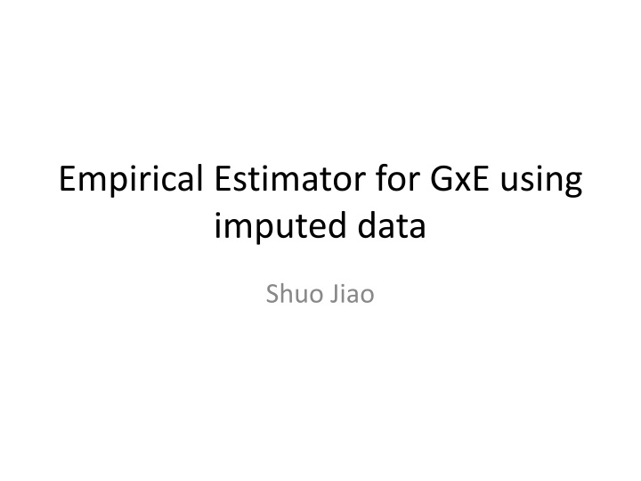 empirical estimator for gxe using imputed data