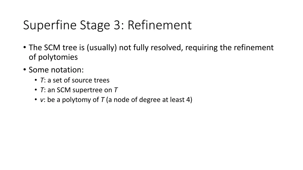 superfine stage 3 refinement