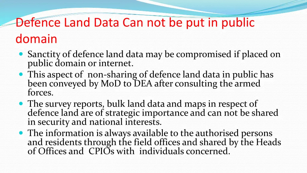 defence land data can not be put in public domain