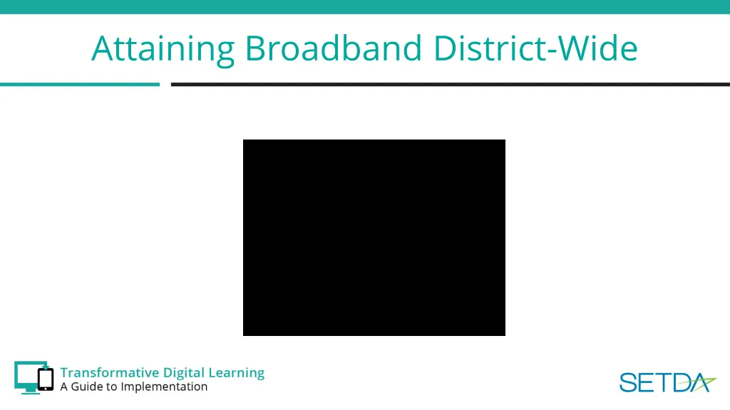 attaining broadband district wide
