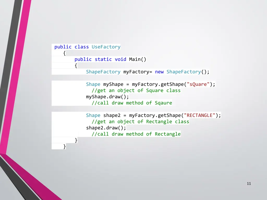 public class usefactory public static void main
