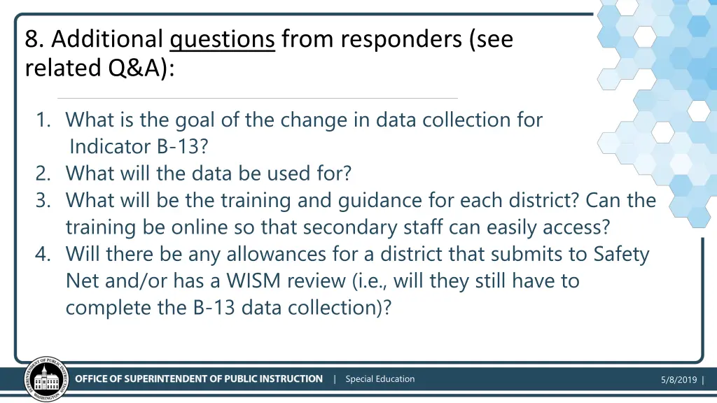 8 additional questions from responders