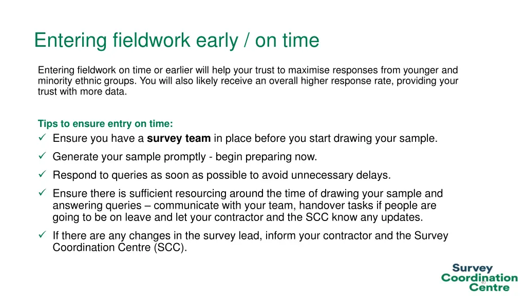 entering fieldwork early on time
