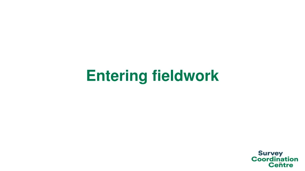entering fieldwork