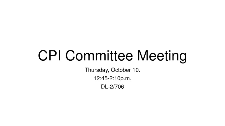 cpi committee meeting