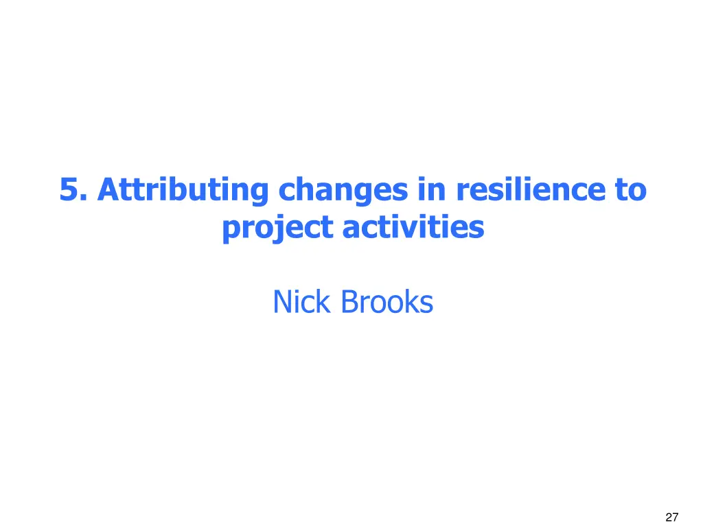 5 attributing changes in resilience to project