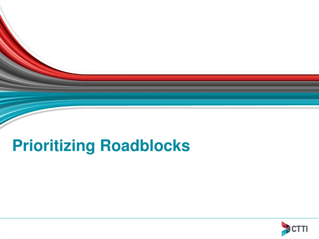 prioritizing roadblocks