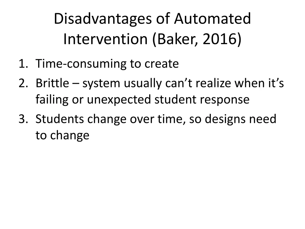 disadvantages of automated intervention baker 2016