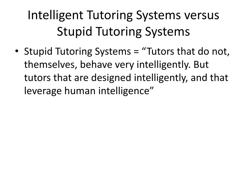 intelligent tutoring systems versus stupid