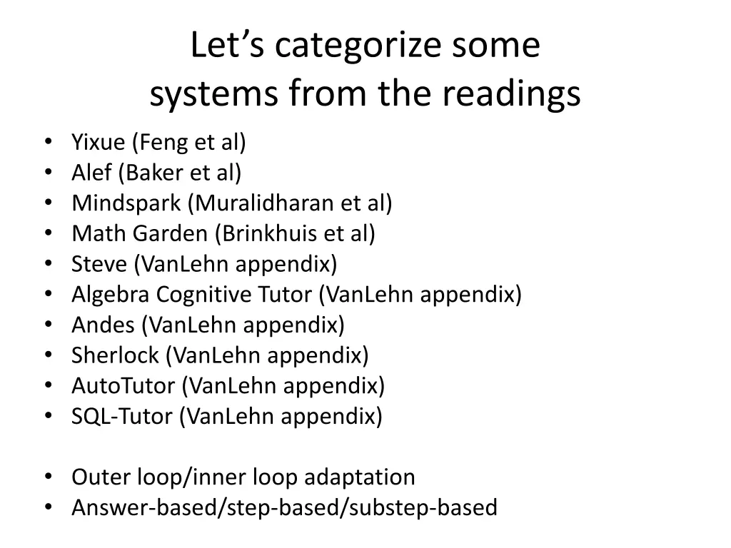 let s categorize some systems from the readings