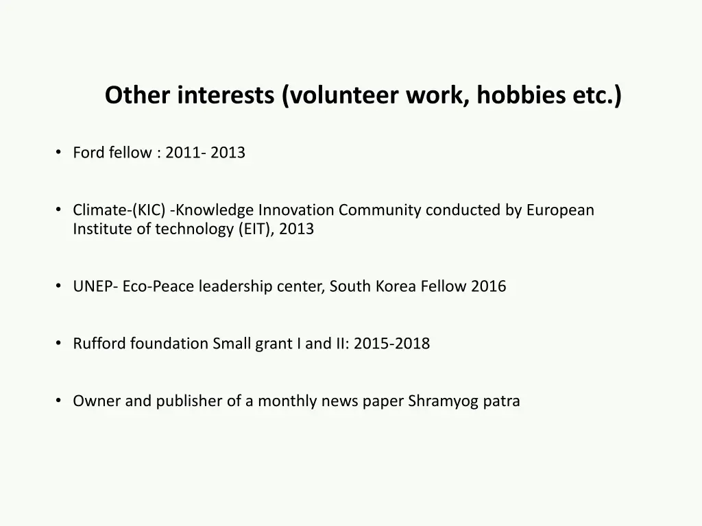 other interests volunteer work hobbies etc