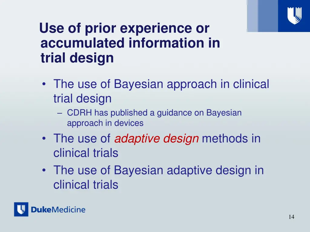 use of prior experience or accumulated