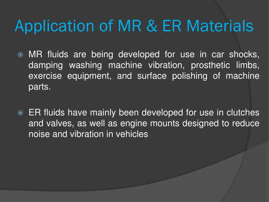 application of mr er materials