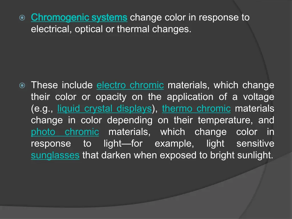 chromogenic systems chromogenic systems change