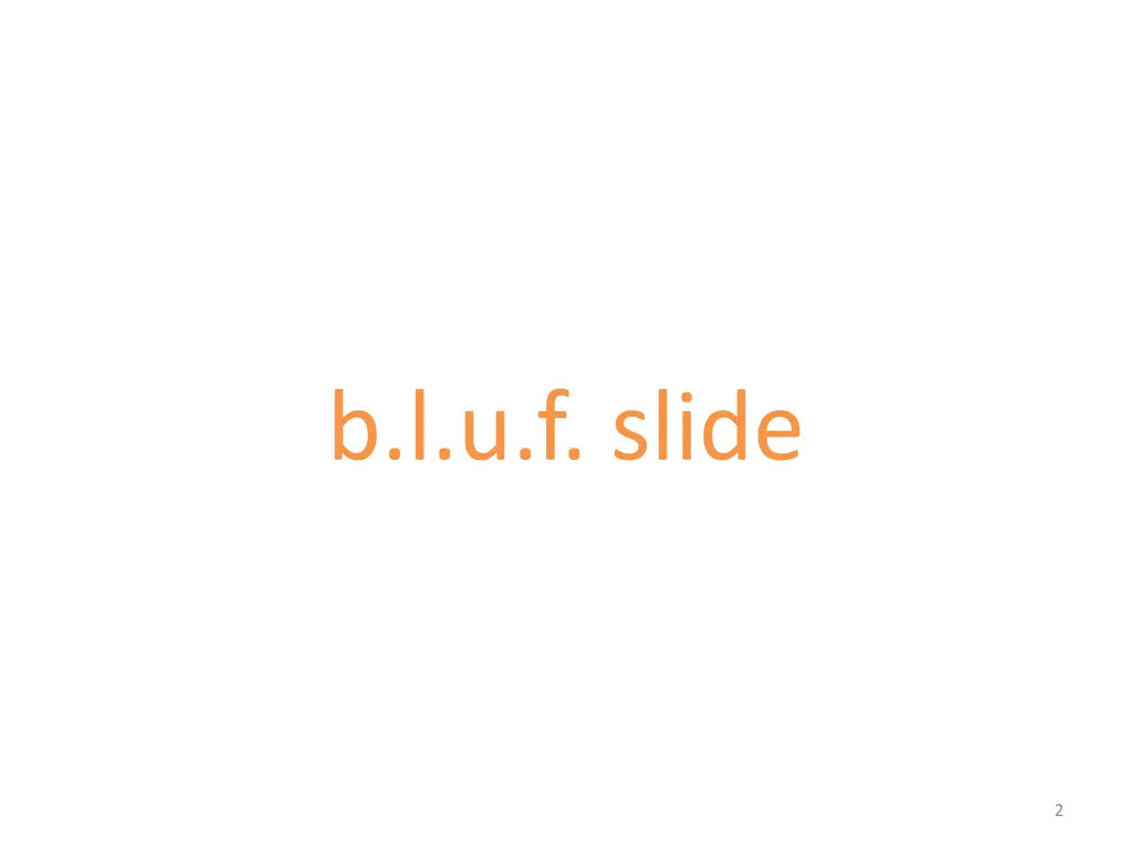 b l u f slide