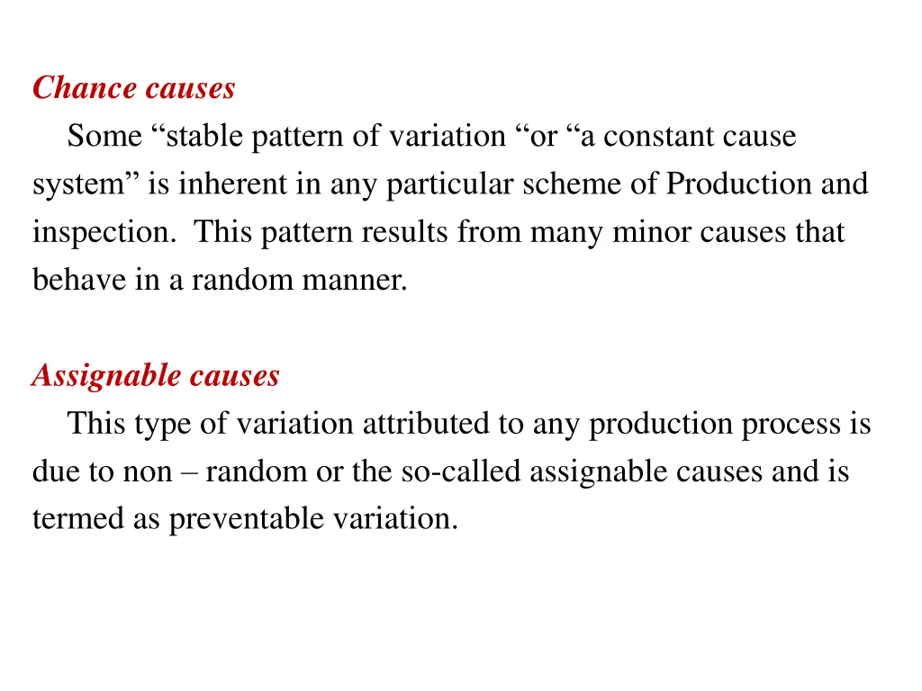 chance causes some stable pattern of variation