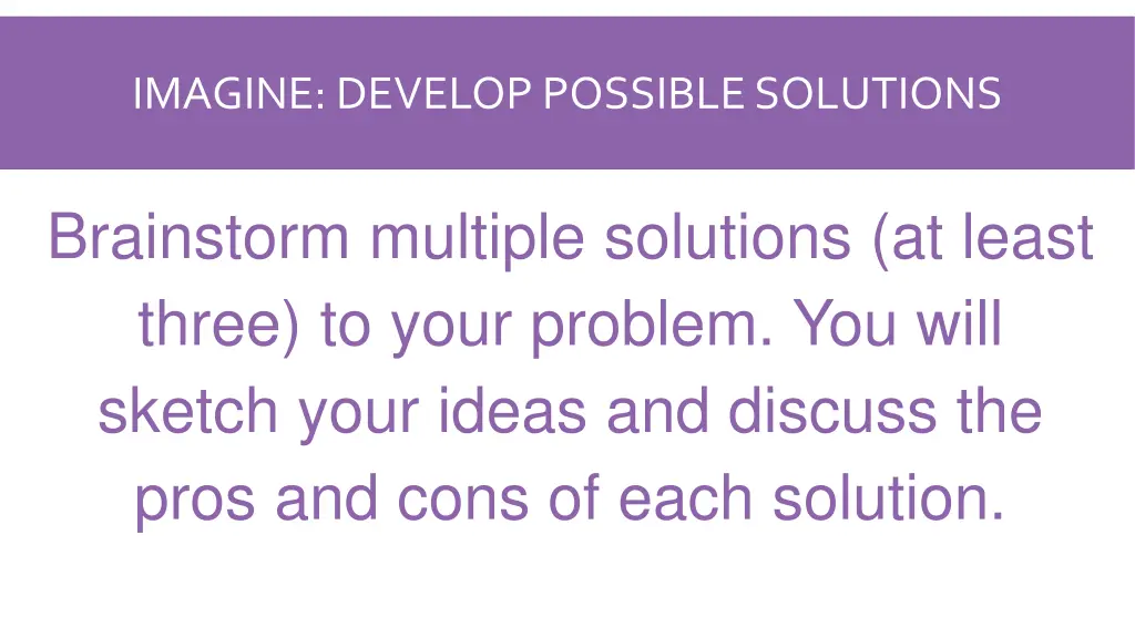 imagine develop possible solutions