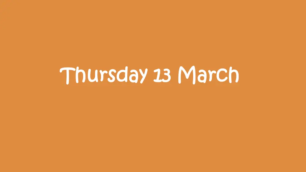 thursday 13 march thursday 13 march