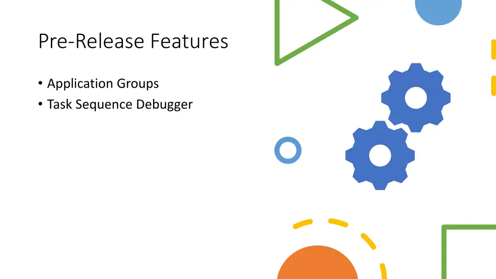 pre release features