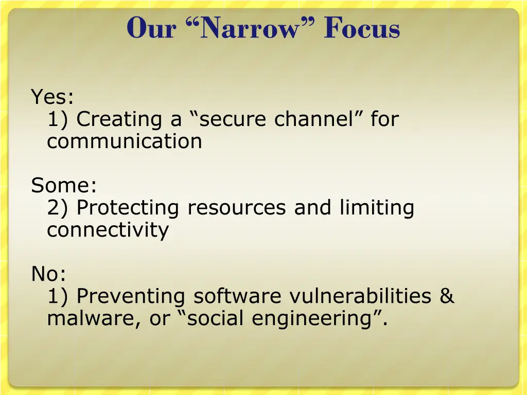 our narrow focus