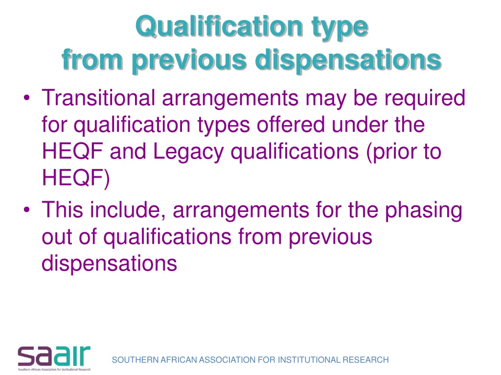 qualification type from previous dispensations