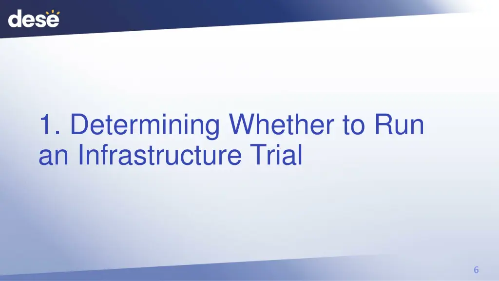 1 determining whether to run an infrastructure