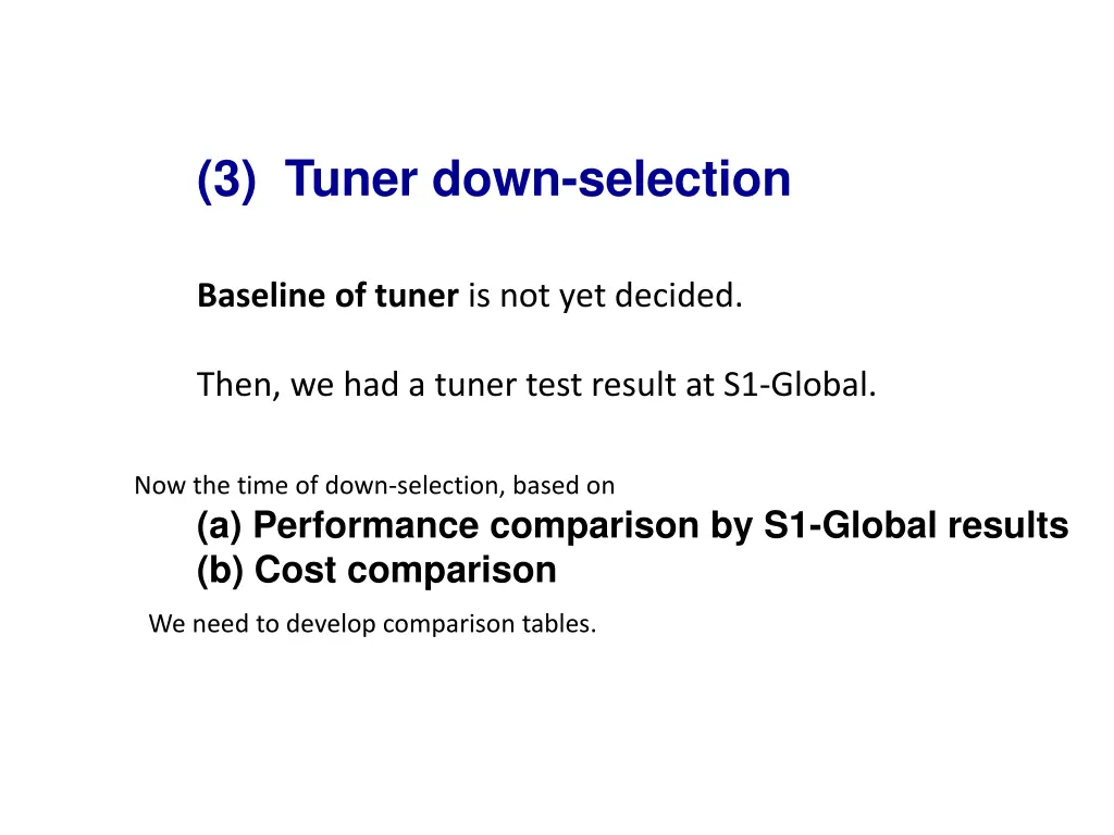 3 tuner down selection