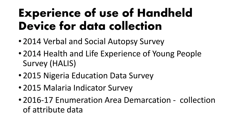 experience of use of handheld device for data