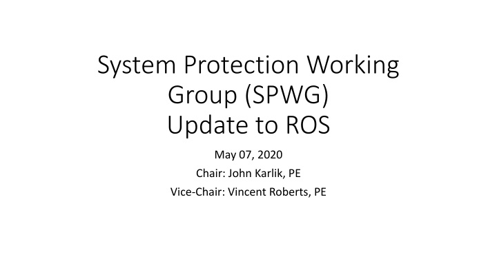system protection working group spwg update to ros