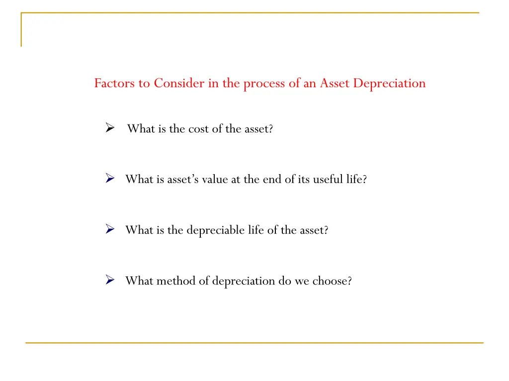 factors to consider in the process of an asset