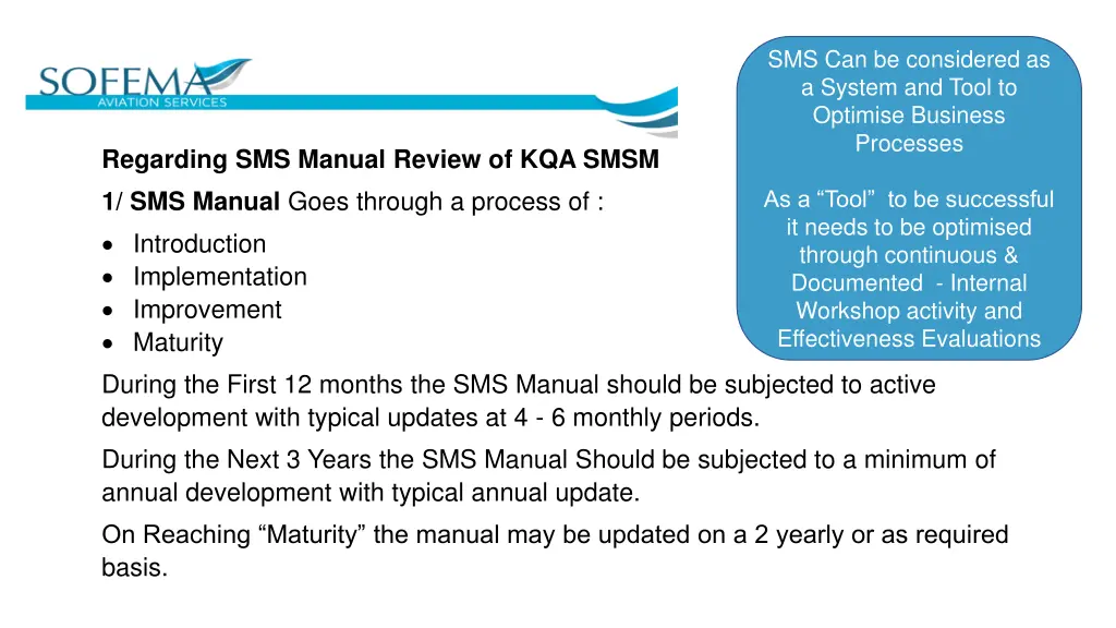 sms can be considered as a system and tool