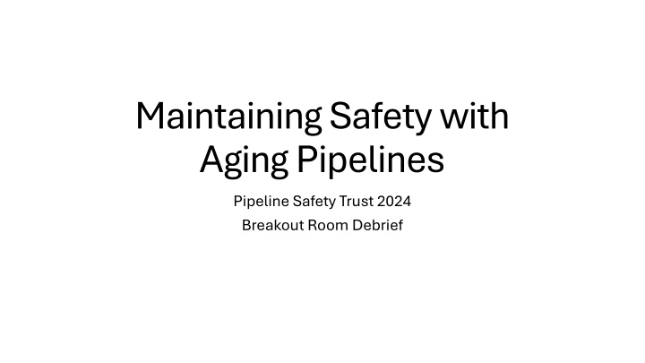 maintaining safety with aging pipelines pipeline