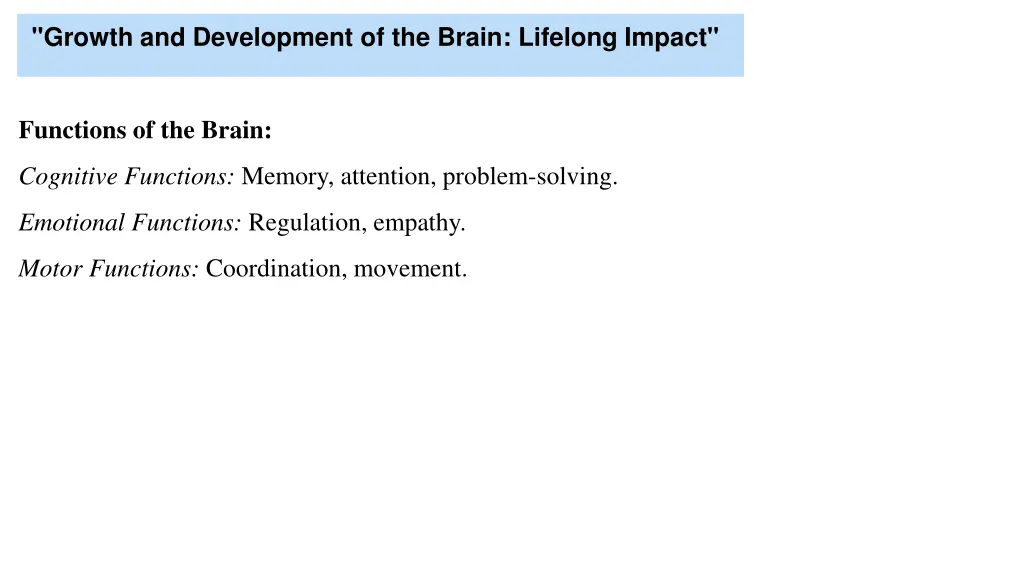 growth and development of the brain lifelong 1