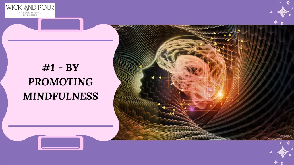1 by promoting mindfulness