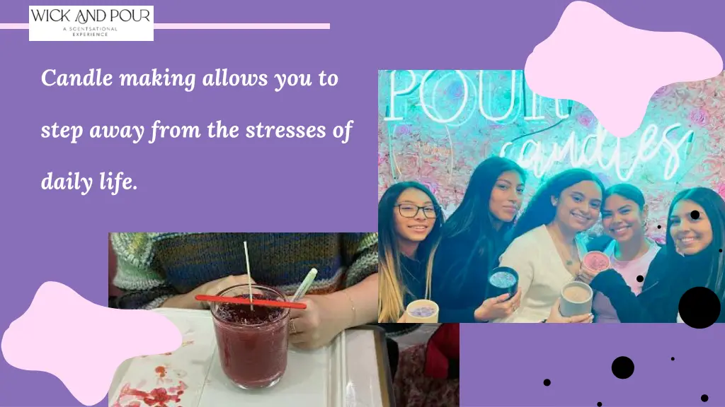 candle making allows you to