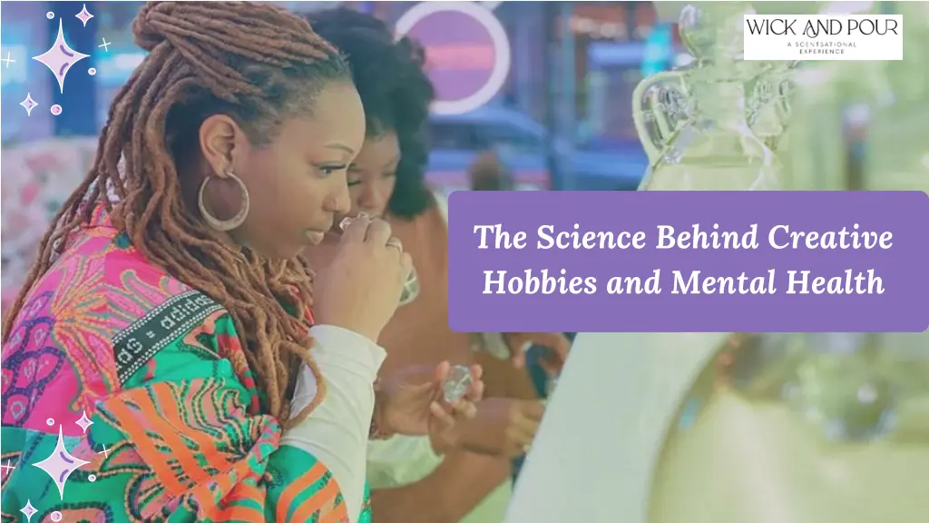the science behind creative hobbies and mental