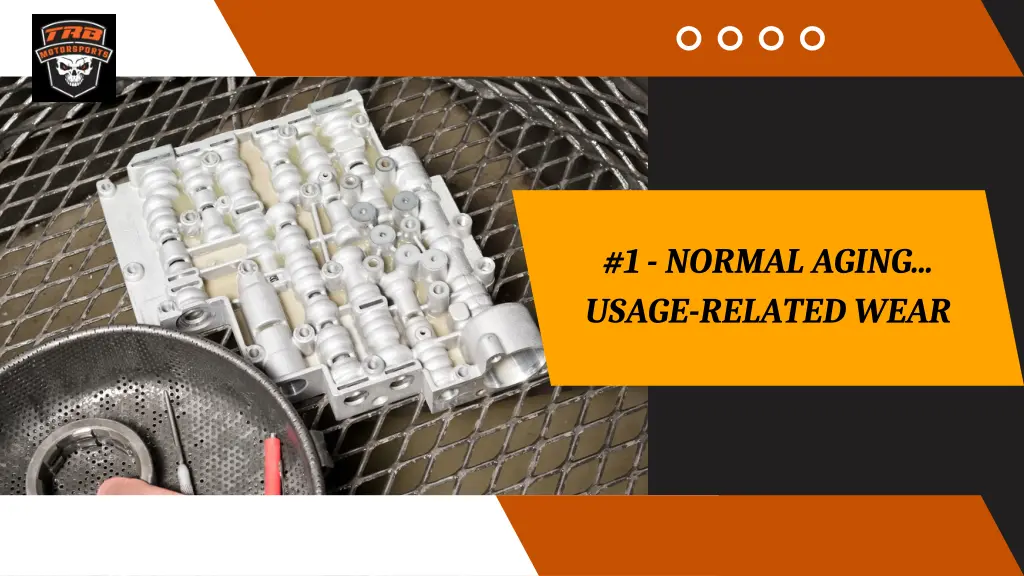 1 normal aging usage related wear