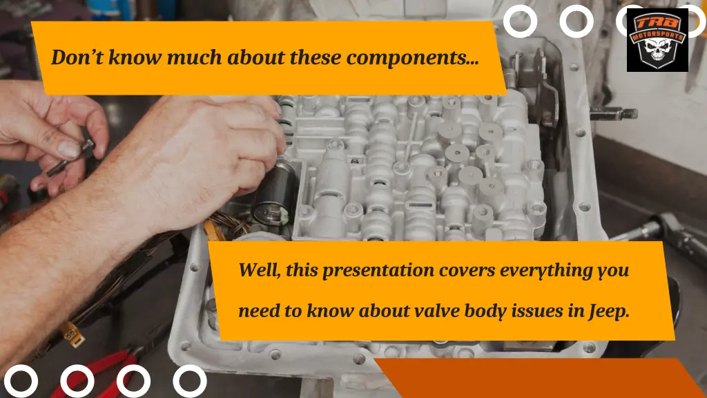 don t know much about these components