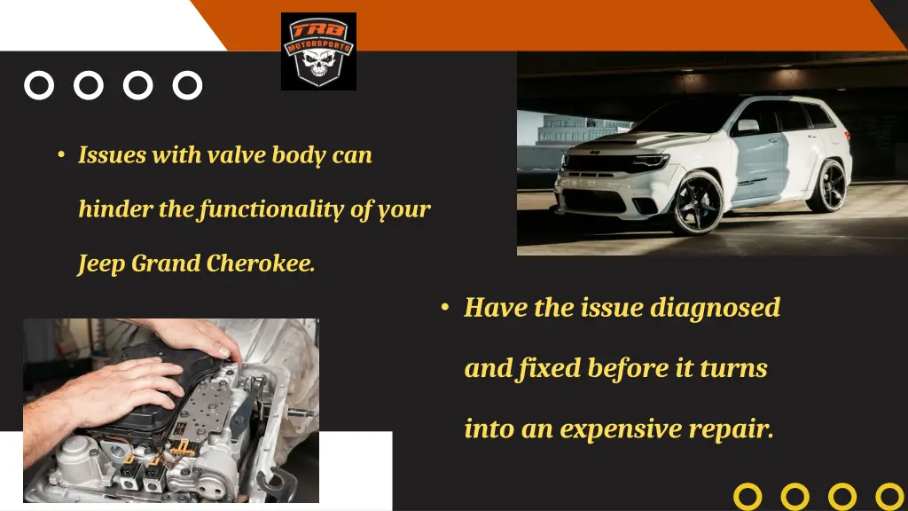issues with valve body can