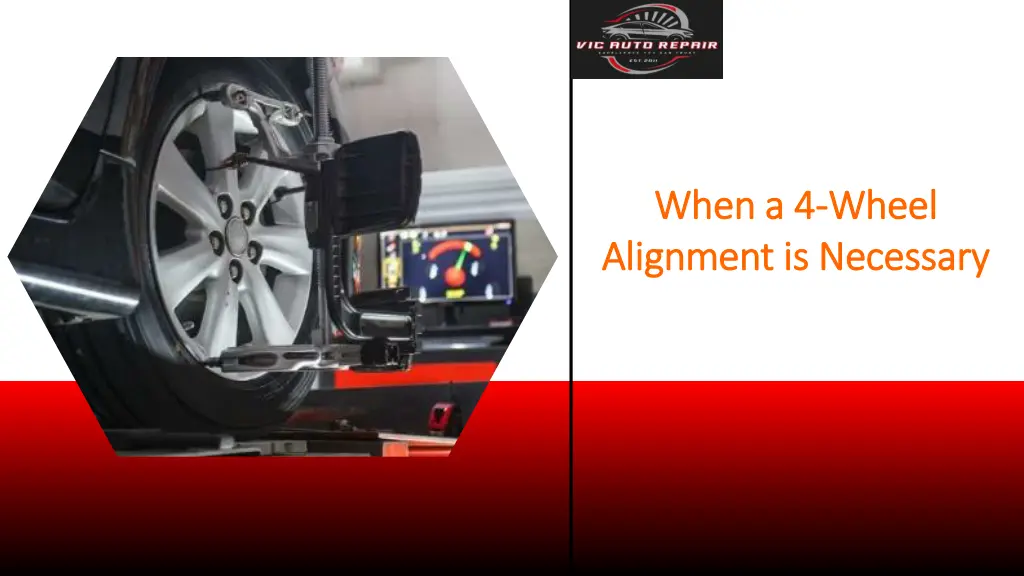 when a 4 when a 4 wheel alignment is necessary