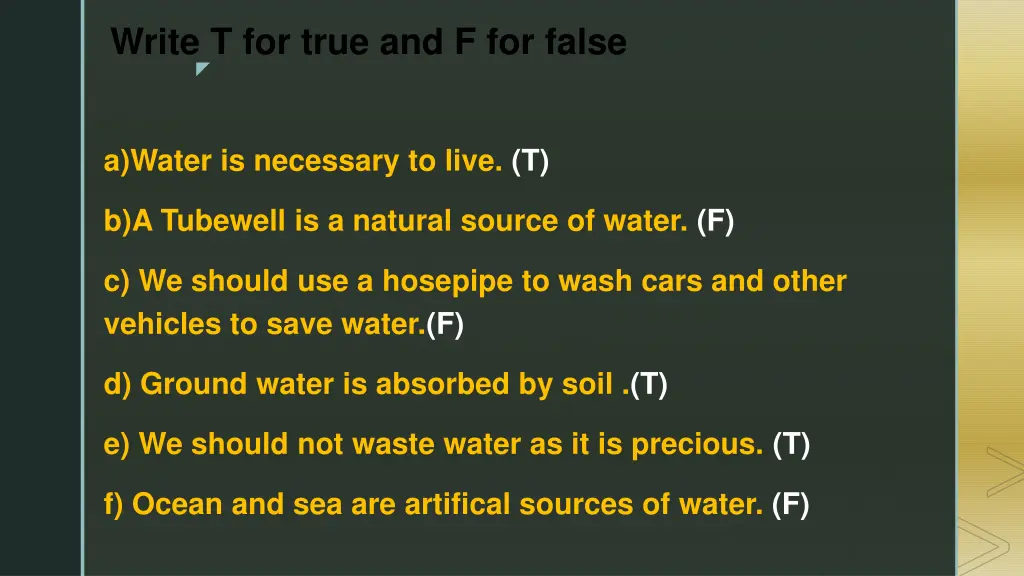 write t for true and f for false