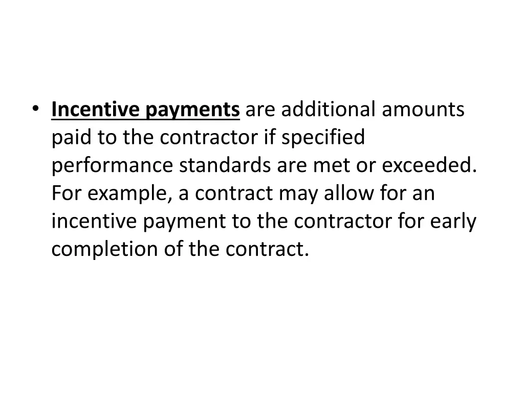 incentive payments are additional amounts paid