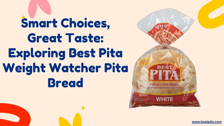 smart choices great taste exploring best pita