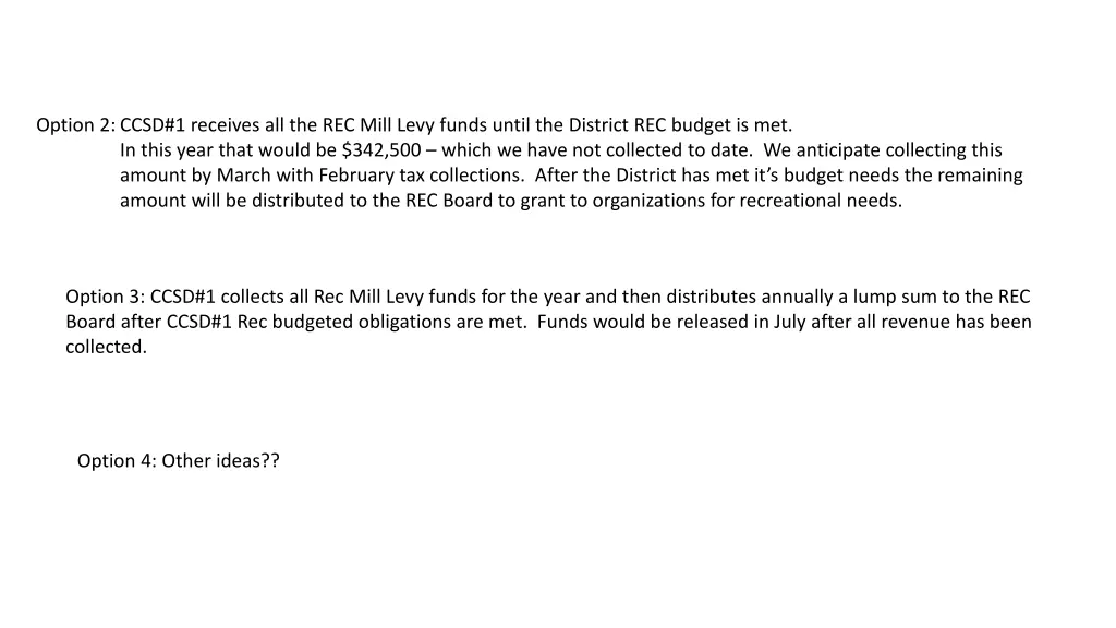 option 2 ccsd 1 receives all the rec mill levy